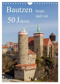 Cover Bautzen vor 50 Jahren und heute (Wandkalender 2026 DIN A4 hoch), CALVENDO Monatskalender