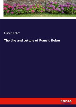 Cover The Life and Letters of Francis Lieber