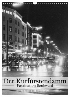 Der Kurfürstendamm - Faszination Boulevard (Wandkalender 2026 DIN A3 hoch), CALVENDO Monatskalender Der Kurfürstendamm - Faszination Boulevard (Wandkalender 2026 DIN A3 hoch), CALVENDO Monatskalender