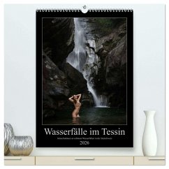 Wasserfälle im Tessin - Aktaufnahmen an schönen Wasserfällen in der Südschweiz (hochwertiger Premium Wandkalender 2026 DIN A2 hoch), Kunstdruck in Hochglanz