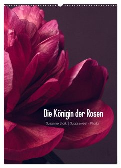 Cover Die Königin der Rosen (Wandkalender 2026 DIN A2 hoch), CALVENDO Monatskalender