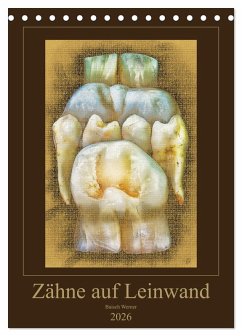 Cover Zähne auf Leinwand (Tischkalender 2026 DIN A5 hoch), CALVENDO Monatskalender