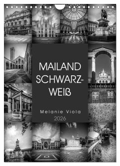 MAILAND SCHWARZWEIß (Wandkalender 2026 DIN A4 hoch), CALVENDO Monatskalender MAILAND SCHWARZWEIß (Wandkalender 2026 DIN A4 hoch), CALVENDO Monatskalender