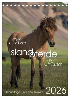 Cover Mein ISLANDPFERDE Planer - Geburtstage, Hof-Feste, Turniere (Tischkalender 2026 DIN A5 hoch), CALVENDO Monatskalender