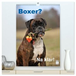 Boxer? Na klar! (hochwertiger Premium Wandkalender 2026 DIN A2 hoch), Kunstdruck in Hochglanz