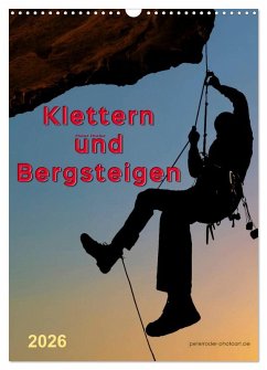 Cover Klettern und Bergsteigen (Wandkalender 2026 DIN A3 hoch), CALVENDO Monatskalender