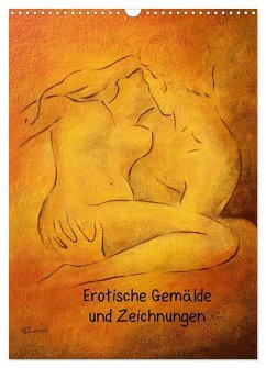 Erotische Gemälde und Zeichnungen (Wandkalender 2026 DIN A3 hoch), CALVENDO Monatskalender Erotische Gemälde und Zeichnungen (Wandkalender 2026 DIN A3 hoch), CALVENDO Monatskalender