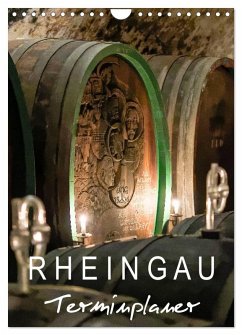 Rheingau Terminplaner (Wandkalender 2026 DIN A4 hoch), CALVENDO Monatskalender Rheingau Terminplaner (Wandkalender 2026 DIN A4 hoch), CALVENDO Monatskalender