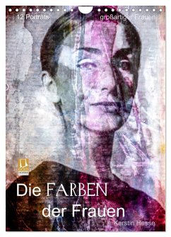 Die FARBEN der Frauen (Wandkalender 2026 DIN A4 hoch), CALVENDO Monatskalender Die FARBEN der Frauen (Wandkalender 2026 DIN A4 hoch), CALVENDO Monatskalender