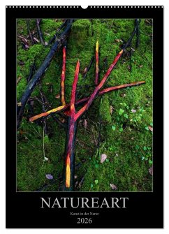 NATUREART - KUNST IN DER NATUR (Wandkalender 2026 DIN A2 hoch), CALVENDO Monatskalender