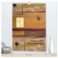 Holz in alten Verbindungen (hochwertiger Premium Wandkalender 2026 DIN A2 hoch), Kunstdruck in Hochglanz Holz in alten Verbindungen (hochwertiger Premium Wandkalender 2026 DIN A2 hoch), Kunstdruck in Hochglanz
