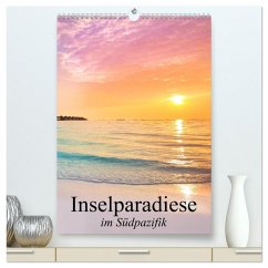 Cover Inselparadiese im Südpazifik (hochwertiger Premium Wandkalender 2026 DIN A2 hoch), Kunstdruck in Hochglanz