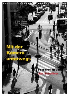 Mit der Kamera unterwegs (Wandkalender 2026 DIN A3 hoch), CALVENDO Monatskalender