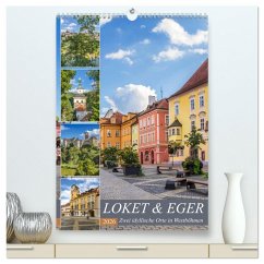 LOKET UND EGER Zwei idyllische Orte in Westböhmen (hochwertiger Premium Wandkalender 2026 DIN A2 hoch), Kunstdruck in Hochglanz