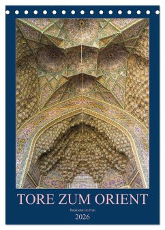 Tore zum Orient (Tischkalender 2026 DIN A5 hoch), CALVENDO Monatskalender
