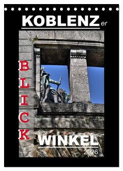 Cover Koblenzer Blick Winkel (Tischkalender 2026 DIN A5 hoch), CALVENDO Monatskalender