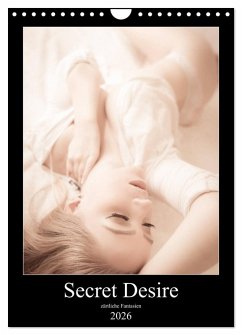 Sensual Desire - zärtliche Fantasien (Wandkalender 2026 DIN A4 hoch), CALVENDO Monatskalender