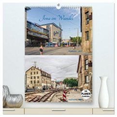 Jena im Wandel (hochwertiger Premium Wandkalender 2026 DIN A2 hoch), Kunstdruck in Hochglanz Jena im Wandel (hochwertiger Premium Wandkalender 2026 DIN A2 hoch), Kunstdruck in Hochglanz