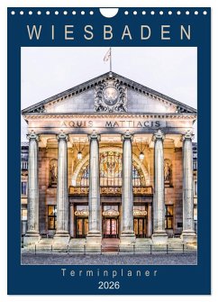 Wiesbaden Terminplaner (Wandkalender 2026 DIN A4 hoch), CALVENDO Monatskalender Wiesbaden Terminplaner (Wandkalender 2026 DIN A4 hoch), CALVENDO Monatskalender