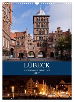 Lübeck - Hanseschönheit in Insellage (Wandkalender 2026 DIN A3 hoch), CALVENDO Monatskalender