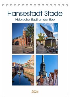 Hansestadt Stade - Historische Stadt an der Elbe (Tischkalender 2026 DIN A5 hoch), CALVENDO Monatskalender