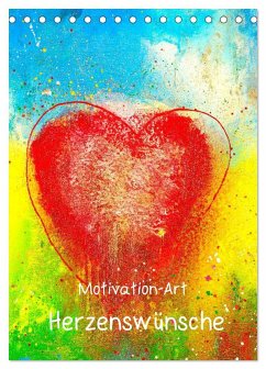 Cover Motivation-Art Herzenswünsche (Tischkalender 2026 DIN A5 hoch), CALVENDO Monatskalender