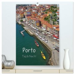 Porto Tag und Nacht (hochwertiger Premium Wandkalender 2026 DIN A2 hoch), Kunstdruck in Hochglanz