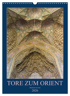 Tore zum Orient (Wandkalender 2026 DIN A3 hoch), CALVENDO Monatskalender