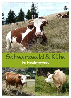 Schwarzwald und Kühe im Hochformat (Wandkalender 2026 DIN A3 hoch), CALVENDO Monatskalender Schwarzwald und Kühe im Hochformat (Wandkalender 2026 DIN A3 hoch), CALVENDO Monatskalender