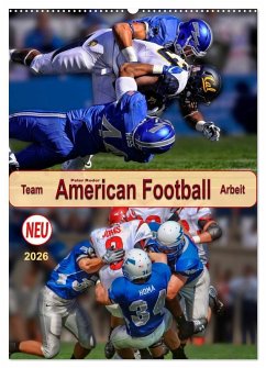 American Football, Team-Arbeit (Wandkalender 2026 DIN A2 hoch), CALVENDO Monatskalender