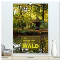 Impressionen aus unserem Wald (hochwertiger Premium Wandkalender 2026 DIN A2 hoch), Kunstdruck in Hochglanz Impressionen aus unserem Wald (hochwertiger Premium Wandkalender 2026 DIN A2 hoch), Kunstdruck in Hochglanz