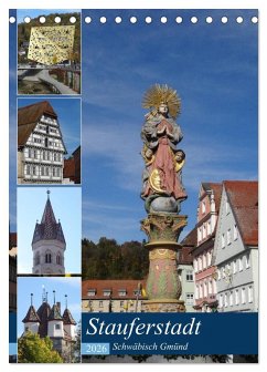 Stauferstadt Schwäbisch Gmünd (Tischkalender 2026 DIN A5 hoch), CALVENDO Monatskalender Stauferstadt Schwäbisch Gmünd (Tischkalender 2026 DIN A5 hoch), CALVENDO Monatskalender