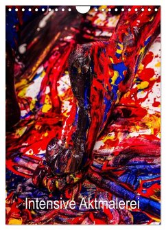 Intensive Aktmalerei (Wandkalender 2026 DIN A4 hoch), CALVENDO Monatskalender