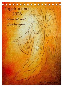 Engelmalerei 2026 Gemälde und Zeichnungen (Tischkalender 2026 DIN A5 hoch), CALVENDO Monatskalender Engelmalerei 2026 Gemälde und Zeichnungen (Tischkalender 2026 DIN A5 hoch), CALVENDO Monatskalender