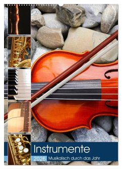 Instrumente - Musikalisch durch das Jahr (Wandkalender 2026 DIN A2 hoch), CALVENDO Monatskalender Instrumente - Musikalisch durch das Jahr (Wandkalender 2026 DIN A2 hoch), CALVENDO Monatskalender