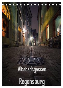 Altstadtgassen Regensburg (Tischkalender 2026 DIN A5 hoch), CALVENDO Monatskalender Altstadtgassen Regensburg (Tischkalender 2026 DIN A5 hoch), CALVENDO Monatskalender