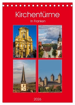 Kirchentürme in Franken (Tischkalender 2026 DIN A5 hoch), CALVENDO Monatskalender Kirchentürme in Franken (Tischkalender 2026 DIN A5 hoch), CALVENDO Monatskalender