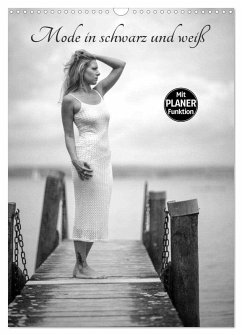 Mode in schwarz und weiß (Wandkalender 2026 DIN A3 hoch), CALVENDO Monatskalender