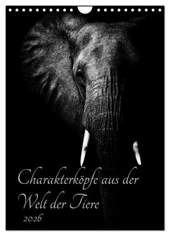 Charakterköpfe aus der Welt der Tiere (Wandkalender 2026 DIN A4 hoch), CALVENDO Monatskalender Charakterköpfe aus der Welt der Tiere (Wandkalender 2026 DIN A4 hoch), CALVENDO Monatskalender