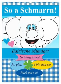 So a Schmarrn! Bairische Mundart (Wandkalender 2026 DIN A2 hoch), CALVENDO Monatskalender