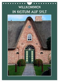 Willkommen in Keitum auf Sylt (Wandkalender 2026 DIN A4 hoch), CALVENDO Monatskalender