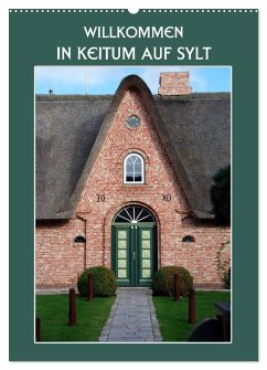 Willkommen in Keitum auf Sylt (Wandkalender 2026 DIN A2 hoch), CALVENDO Monatskalender