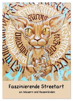 Faszinierende Streetart an Mauern und Hauswänden (Wandkalender 2026 DIN A3 hoch), CALVENDO Monatskalender Faszinierende Streetart an Mauern und Hauswänden (Wandkalender 2026 DIN A3 hoch), CALVENDO Monatskalender