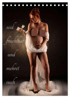 seid fruchtbar und mehret euch (Tischkalender 2026 DIN A5 hoch), CALVENDO Monatskalender