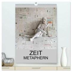 ZEIT METAPHERN (hochwertiger Premium Wandkalender 2026 DIN A2 hoch), Kunstdruck in Hochglanz