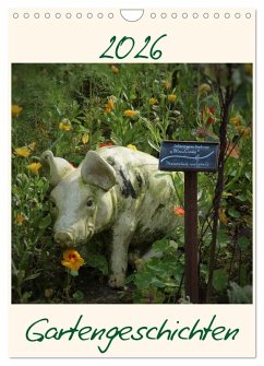 Gartengeschichten (Wandkalender 2026 DIN A4 hoch), CALVENDO Monatskalender