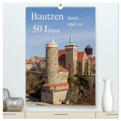 Cover Bautzen vor 50 Jahren und heute (hochwertiger Premium Wandkalender 2026 DIN A2 hoch), Kunstdruck in Hochglanz
