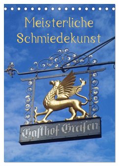 Meisterliche Schmiedekunst (Tischkalender 2026 DIN A5 hoch), CALVENDO Monatskalender