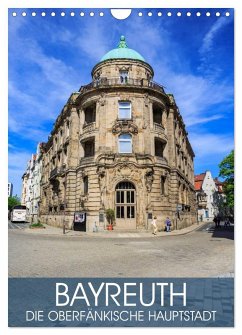 Bayreuth - die oberfränkische Hauptstadt (Wandkalender 2026 DIN A4 hoch), CALVENDO Monatskalender