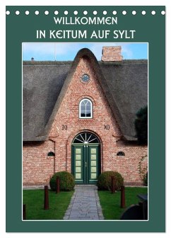 Willkommen in Keitum auf Sylt (Tischkalender 2026 DIN A5 hoch), CALVENDO Monatskalender